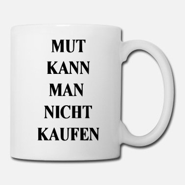 mut-kann-man-nicht-kaufen-tasse.jpg